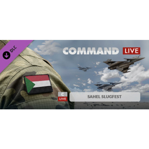 Command Live: Sahel Slugfest