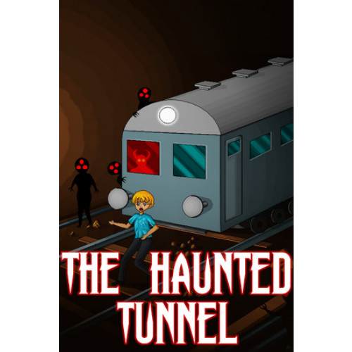 The Haunted Tunnel