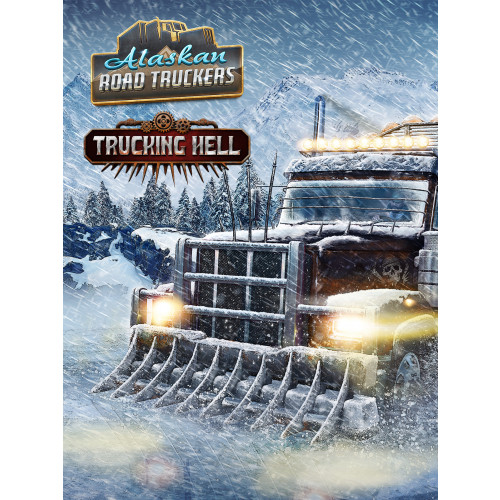 Alaskan Road Truckers Trucking Hell
