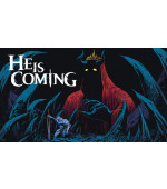 He is Coming