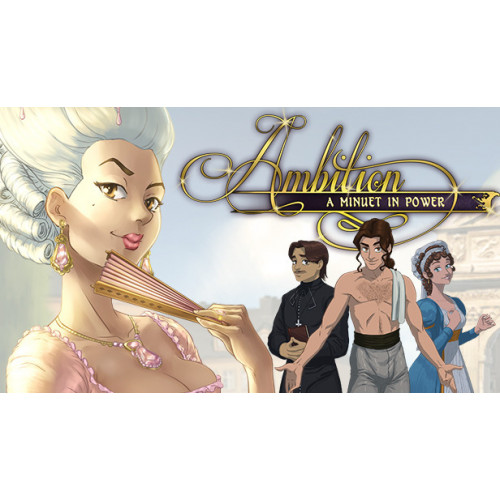 Ambition: A Minuet of Power