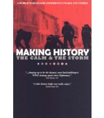Making History: The Calm and the Storm
