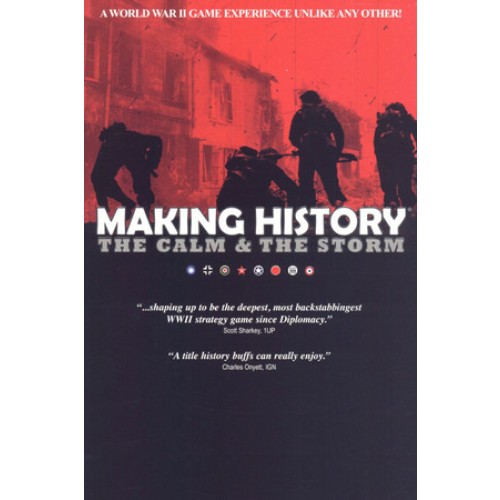 Making History: The Calm and the Storm