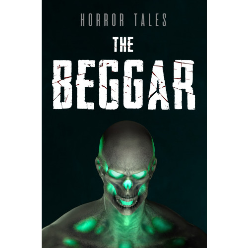 Horror Tales: The Beggar