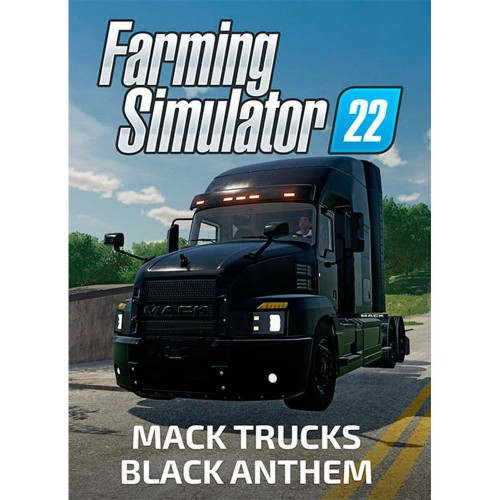 Farming Simulator 22 - Mack Trucks Black Anthem