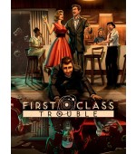 First Class Trouble