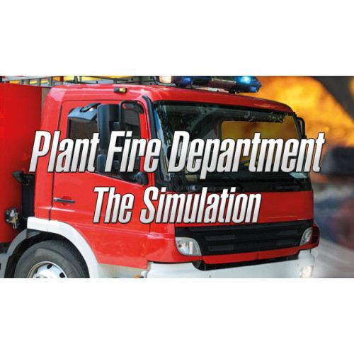 Plant Fire Department The Simulation
