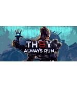 They Always Run