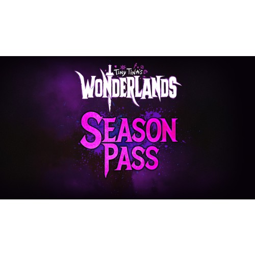Tiny Tina's Wonderlands Season Pass