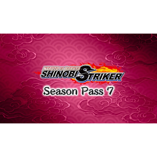 NARUTO TO BORUTO: SHINOBI STRIKER Season Pass 7