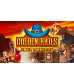 Golden Rails: Small Town Story