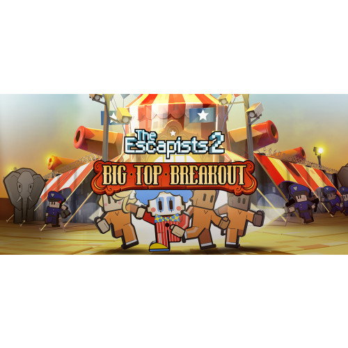 The Escapists 2 DLC – Big Top Breakout