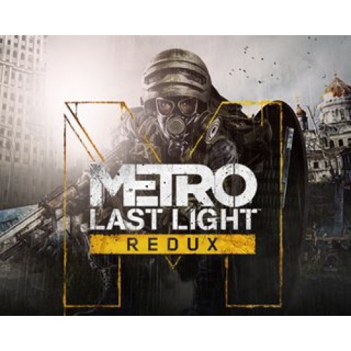 Metro Last Light Redux