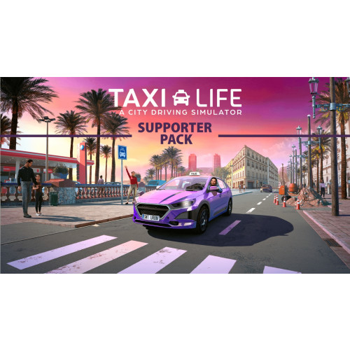 Taxi Life: A City Driving Simulator - Supporter Pack